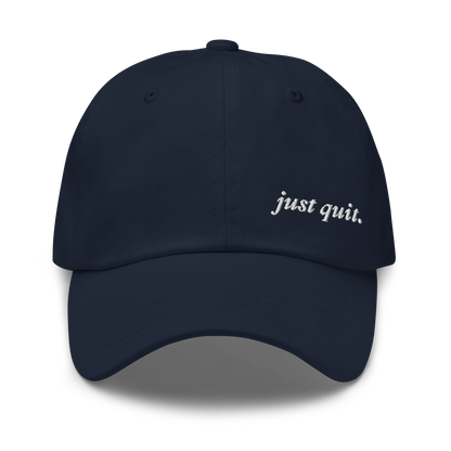 JUST QUIT EMBROIDERED HAT