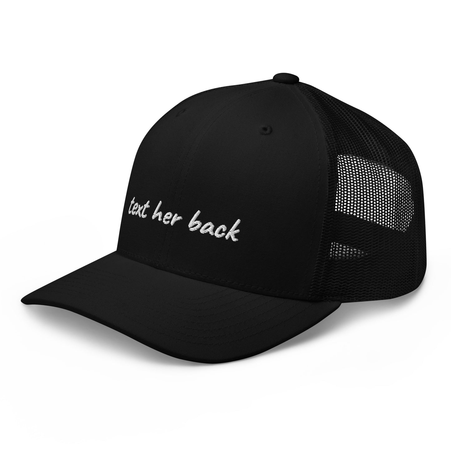 TEXT HER BACK TRUCKER HAT