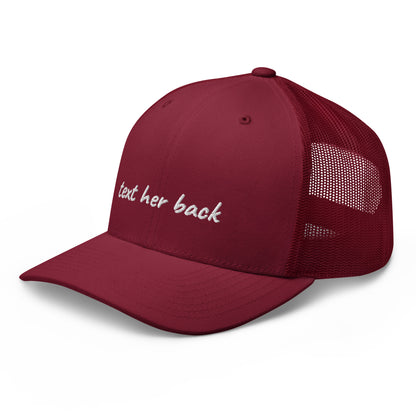 TEXT HER BACK TRUCKER HAT