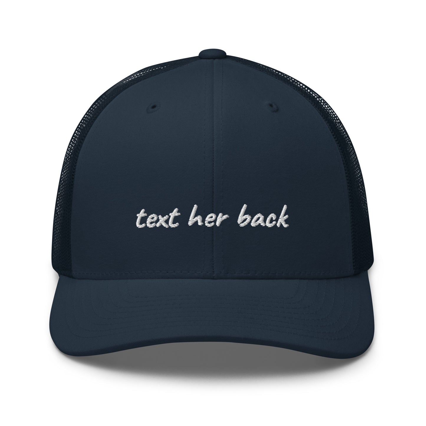 TEXT HER BACK TRUCKER HAT